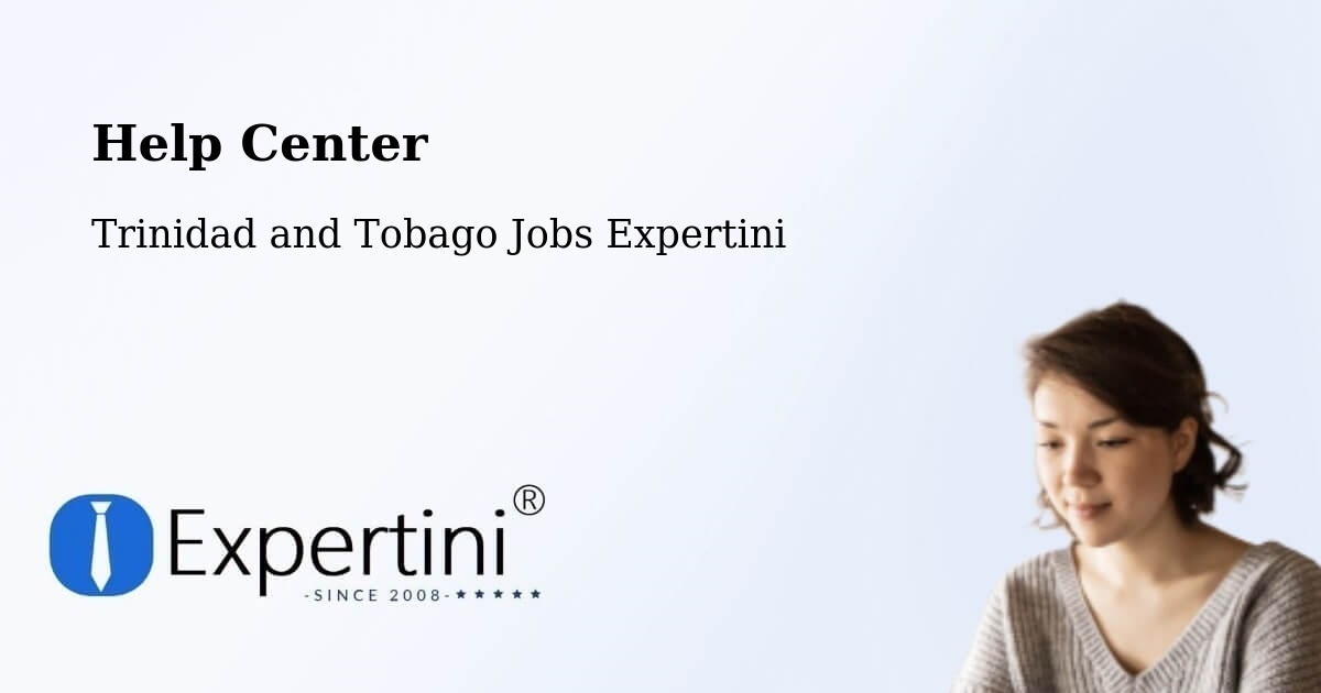 Help Center – Petit Valley - Trinidad and Tobago Jobs Expertini